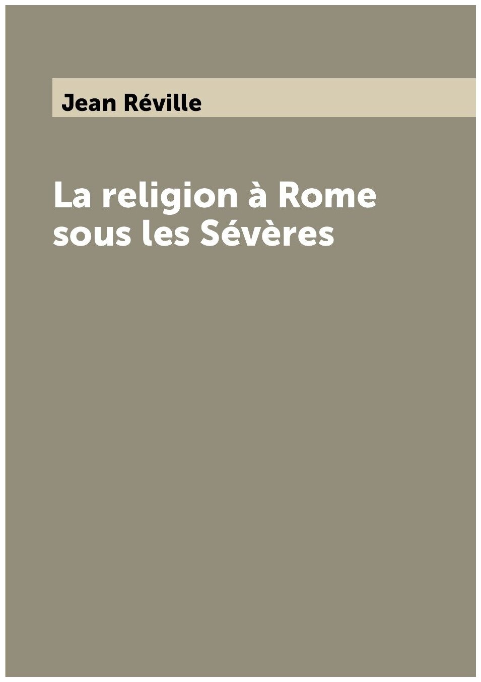 La religion à Rome sous les Sévères