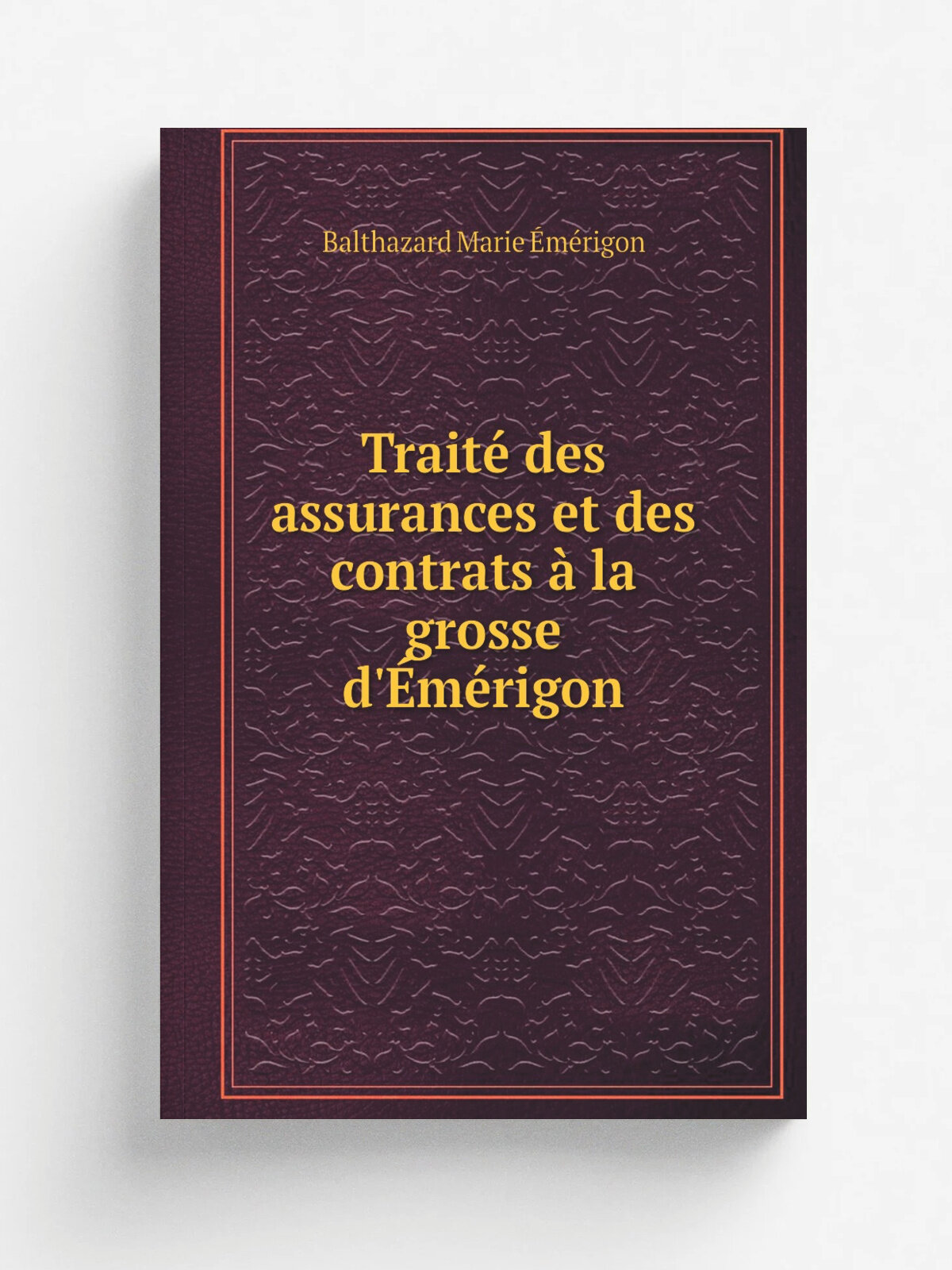 Trait. des assurances et des contrats . la grosse d'.m.rigon | Balthazard Marie .m.rigon | 1827 | Rennes : Chez Molliex | Репринт
