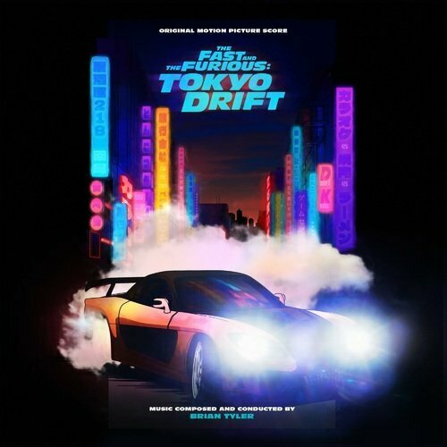 Виниловая пластинка Brian Tyler – The Fast And The Furious: Tokyo Drift (Original Motion Picture Score) 2LP виниловые пластинки boss tuneage ripcord fast n’ furious – the complete demos 2lp