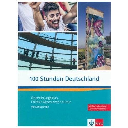 Butler, Kotas - 100 Stunden Deutschland. Orientierungskurs - Politik, Geschichte, Kultur mit Audios online