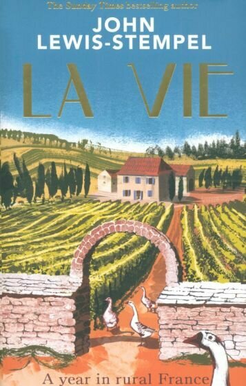 La Vie. A year in rural France - фото №1