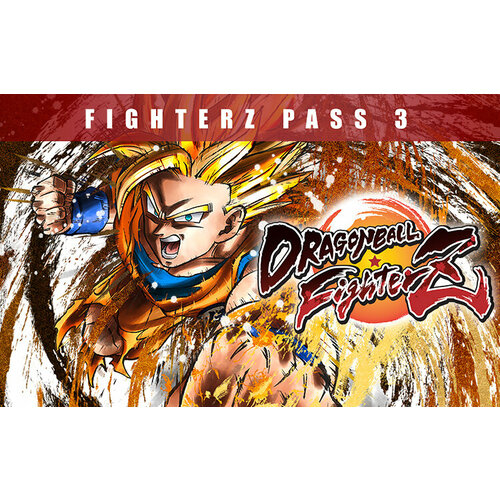 Dragon Ball FighterZ - FighterZ Pass 3 Steam PC Регион активации РФ 1226₽