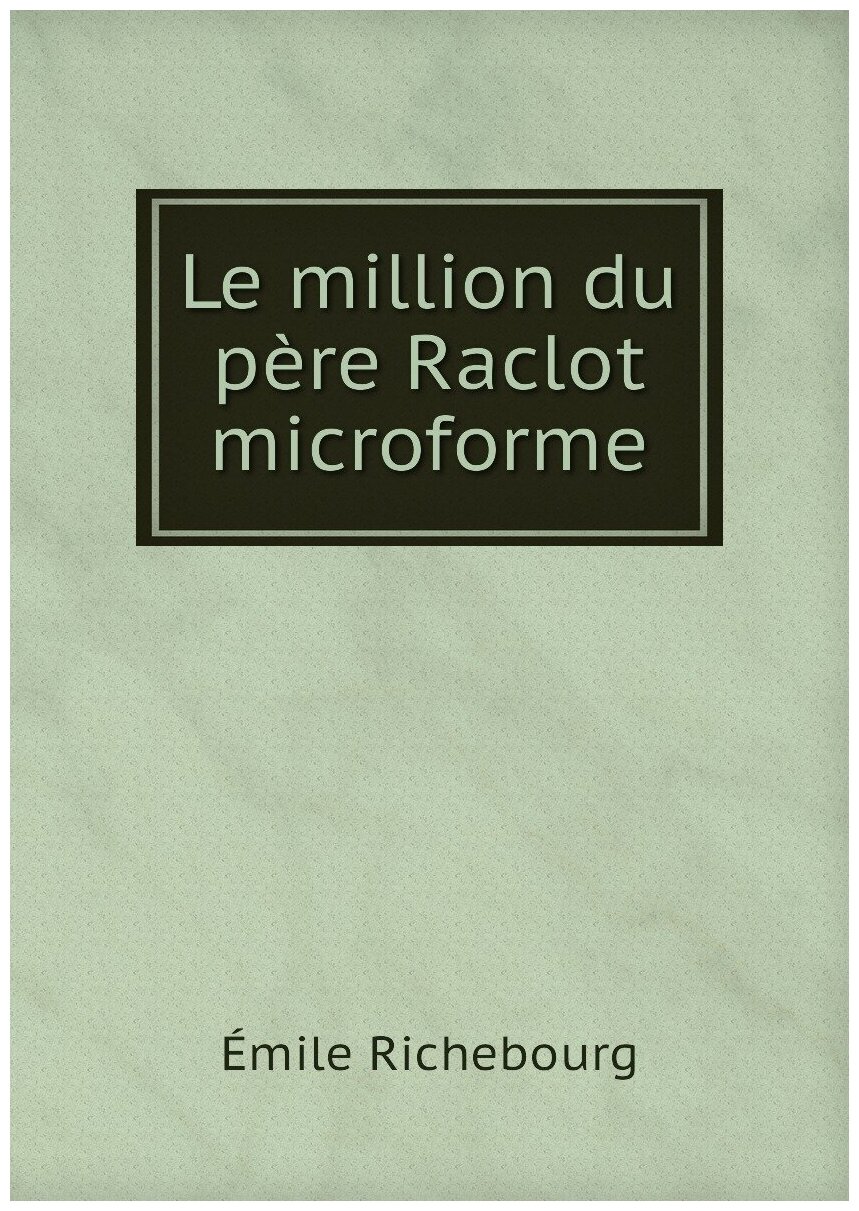 Le million du père Raclot microforme