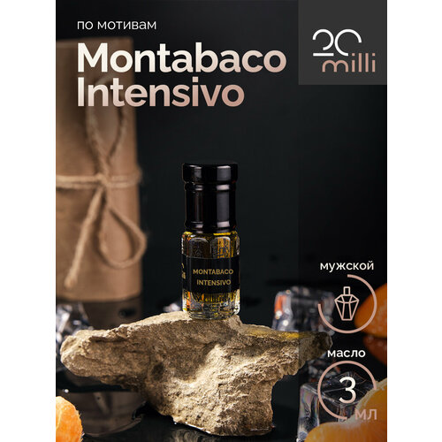 Духи по мотивам Montabaco Intensivo (масло), 3 мл
