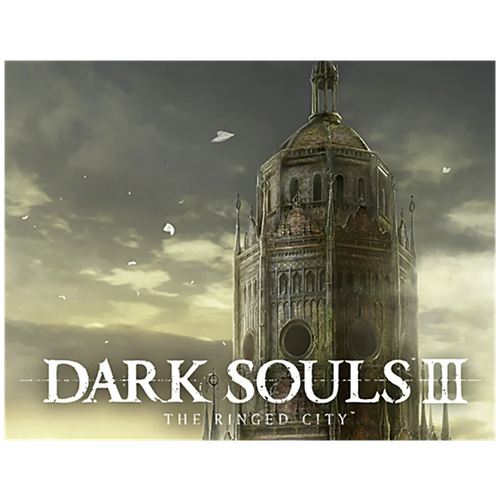 Игра Dark Souls III: The Ringed City для PC, электронный ключ, Российская Федерация ps4 игра bandai namco the dark pictures man of medan