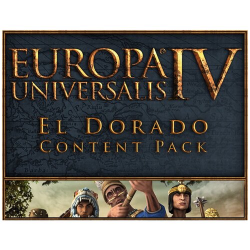 Europa Universalis IV: El Dorado Content Pack europa universalis iv conquest of paradise expansion