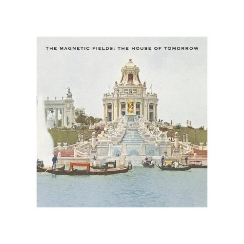 The Magnetic Fields - The House Of Tomorrow (EP 1992/2022)