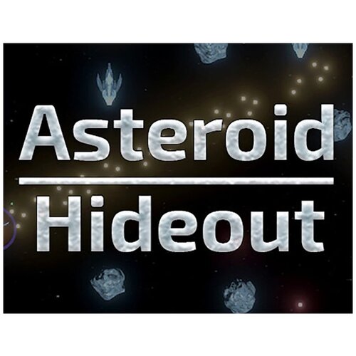 Asteroid Hideout