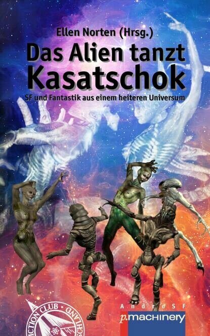 Das Alien tanzt Kasatschok [Цифровая книга]