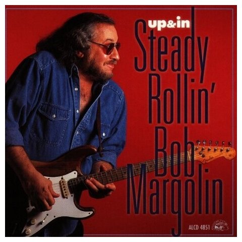 Компакт-Диски, Alligator Records, STEADY ROLLIN' BOB MARGOLIN - Up  & In (CD)