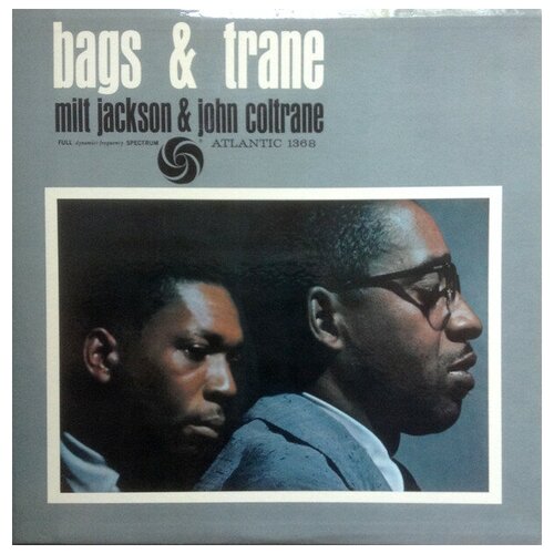 Milt Jackson & John Coltrane: Bags & Trane (Mono Remaster)(Vinyl 180 Gram)