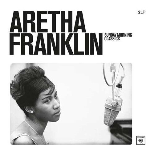 Виниловые пластинки, Sony Music, ARETHA FRANKLIN - Sunday Morning Classics (2LP) виниловые пластинки atlantic aretha franklin amazing grace 2lp