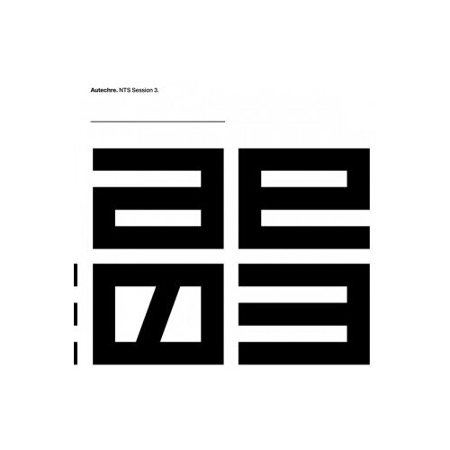 Autechre - NTS Sessions 3 (Ltd. 3LP+MP3)
