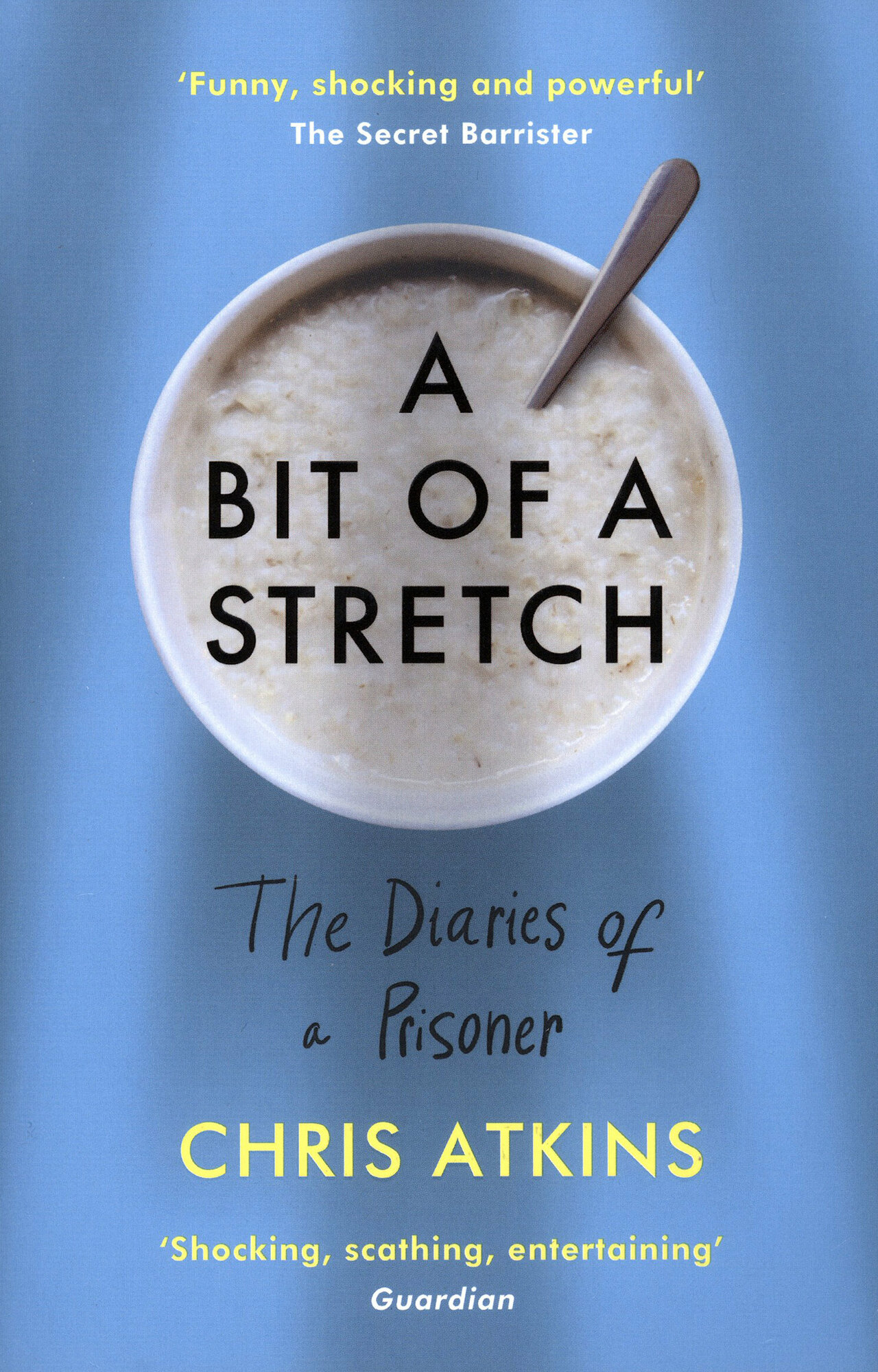 A Bit of a Stretch The Diaries of a Prisoner - фото №2