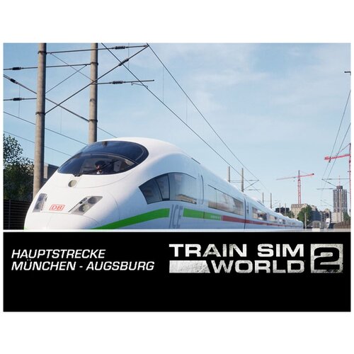 Train Sim World 2 Hauptstrecke Mnchen - Augsburg Route Add-On 515₽