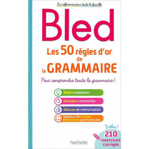 Bled Les 50 regles dor de la grammaire Книга на Французском 3043₽