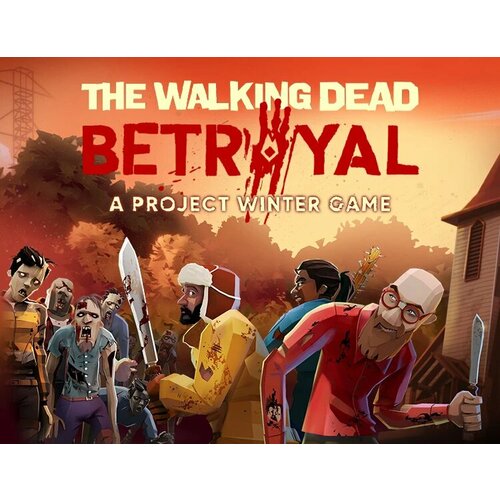 The Walking Dead Betrayal (Ранний доступ) электронный ключ PC Steam