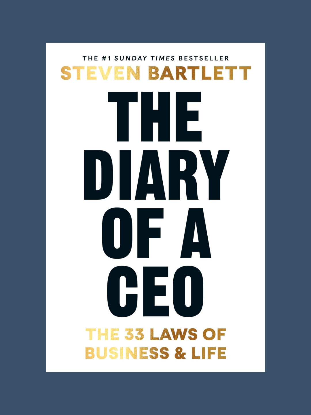 The diary of a CEO. The 33 laws of business and life. Steven Bartlett