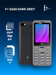Телефон сотовый F+ S240 Dark Grey