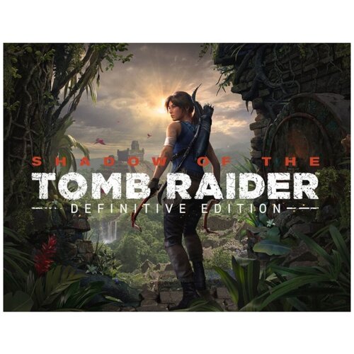 Shadow of the Tomb Raider: Definitive Edition игра shadow of the tomb raider definitive edition ps4 rus