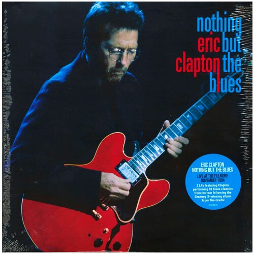 Виниловая пластинка Eric Clapton. Nothing But The Blues (2 LP) виниловая пластинка eric clapton nothing but the blues 2lp