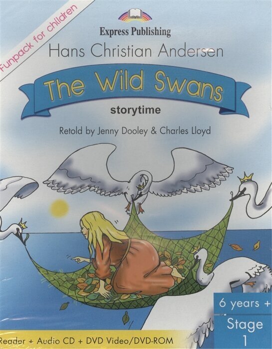 The Wild Swans. Stage 1. Pupils Book (Reader + Audio CD + DVD). Комплект для учащихся