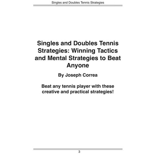 Singles and Doubles Tennis Strategies. Winning Tactics and Mental Strategies to Beat Anyone