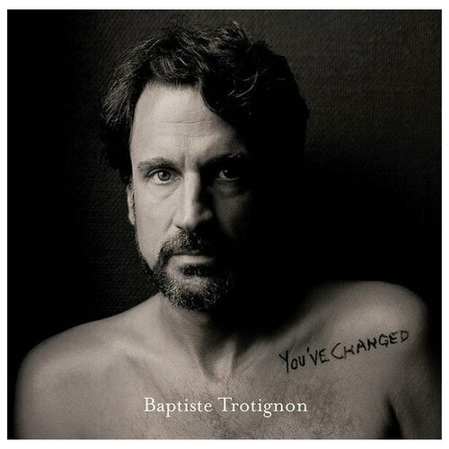 Компакт-Диски, Okeh, BAPTISTE TROTIGNON - You've Changed (CD)