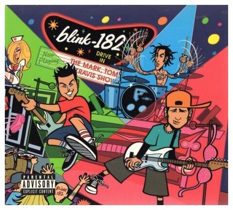 Компакт-Диски, MCA Records, BLINK-182 - The Mark, Tom And Travis Show (CD)