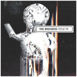 Виниловые пластинки, 4AD, THE BREEDERS - Title Tk (LP)