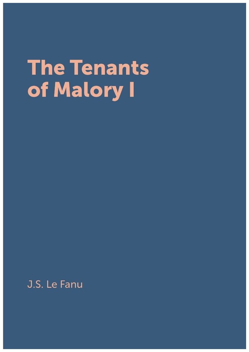 The Tenants of Malory I