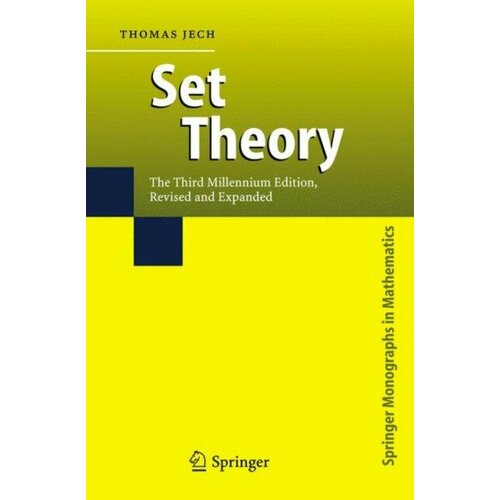 Jech Thomas "Set Theory / The Third Millennium Edition, revised and expanded"