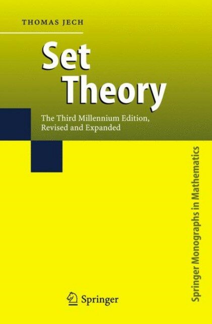 Jech Thomas "Set Theory / The Third Millennium Edition, revised and expanded"