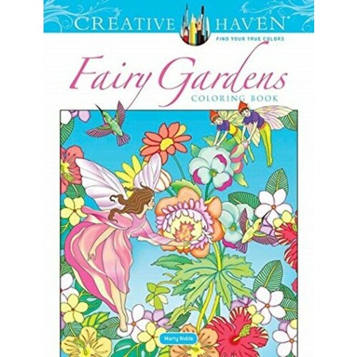 Creative Haven Fairy Gardens Coloring Book groff lauren delicate edible birds