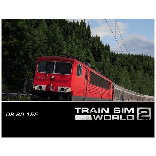 Train Sim World 2: DB BR 155 Loco Add-On train simulator db br 145 loco add on