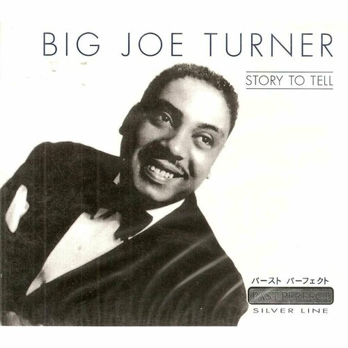 Big Joe Turner-Story To Tell < PastPerfect CD EC (Компакт-диск 1шт) блюз blues церемония введения в зал славы рок н ролла 2020 года