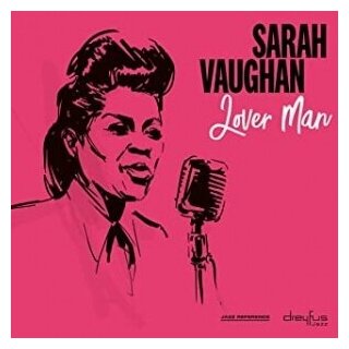 Виниловые пластинки, Dreyfus Jazz, SARAH VAUGHAN - Lover Man (LP)