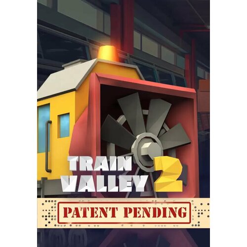 Train Valley 2 – Patent Pending (Steam; PC; Регион активации все страны)