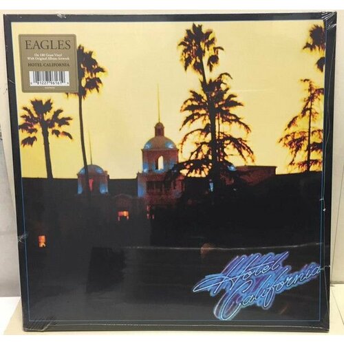 Виниловая пластинка Eagles. Hotel California (LP, Gatefold, 180 Gram) eagles palace hotel