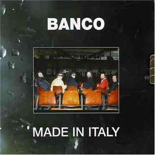 Banco. Made In Italy (Italy, EMI, 7243 598196 2 4, 2004) CD