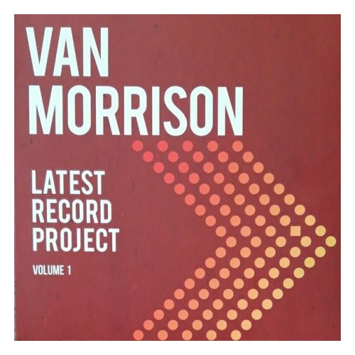 Виниловые пластинки, BMG, Exile, VAN MORRISON - Latest Record Project (Volume 1) (3LP)