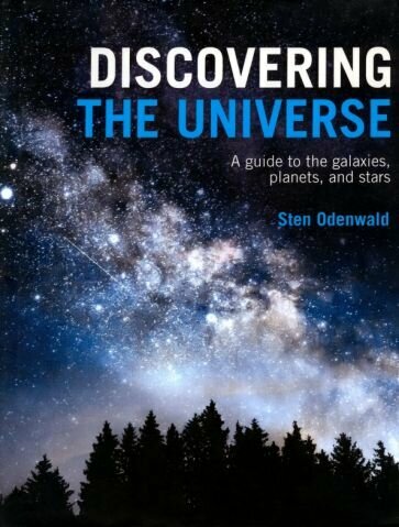 Discovering The Universe. A Guide to the Galaxies, Planets and Stars - фото №1