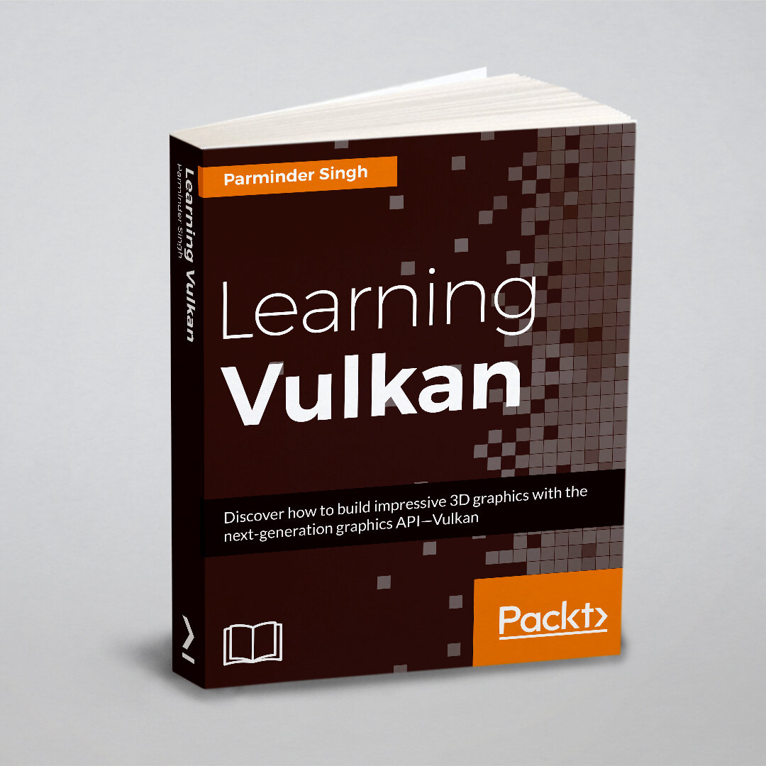 Learning Vulkan. Get introduced to the next generation graphics API-Vulkan