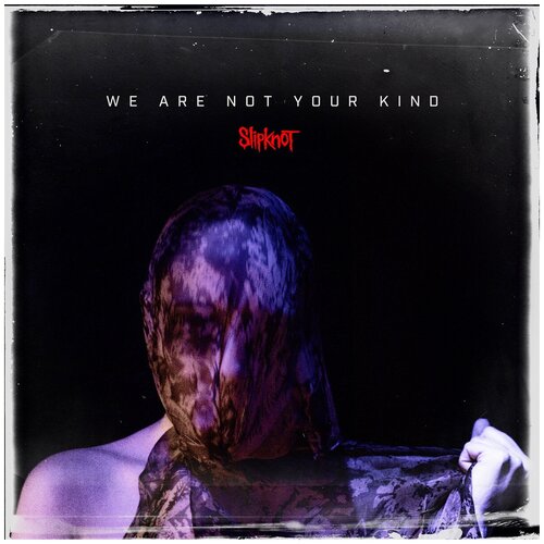 Виниловая пластинка Roadrunner Records, SLIPKNOT / WE ARE NOT YOUR KIND (2LP)