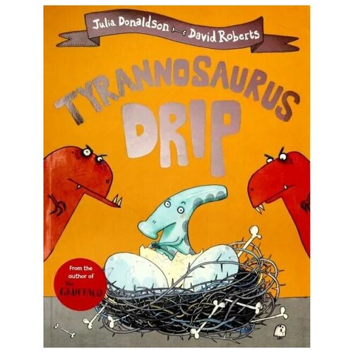 Дональдсон Джулия "Tyrannosaurus Drip"