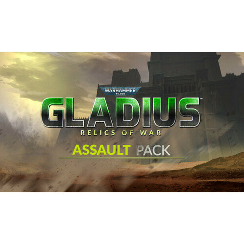 Дополнение Warhammer 40,000: Gladius - Assault Pack для PC (STEAM) (электронная версия)