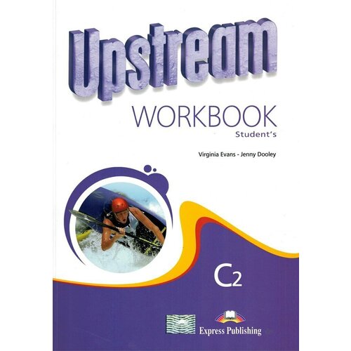 Evans, dooley: upstream proficiency c2. workbook students