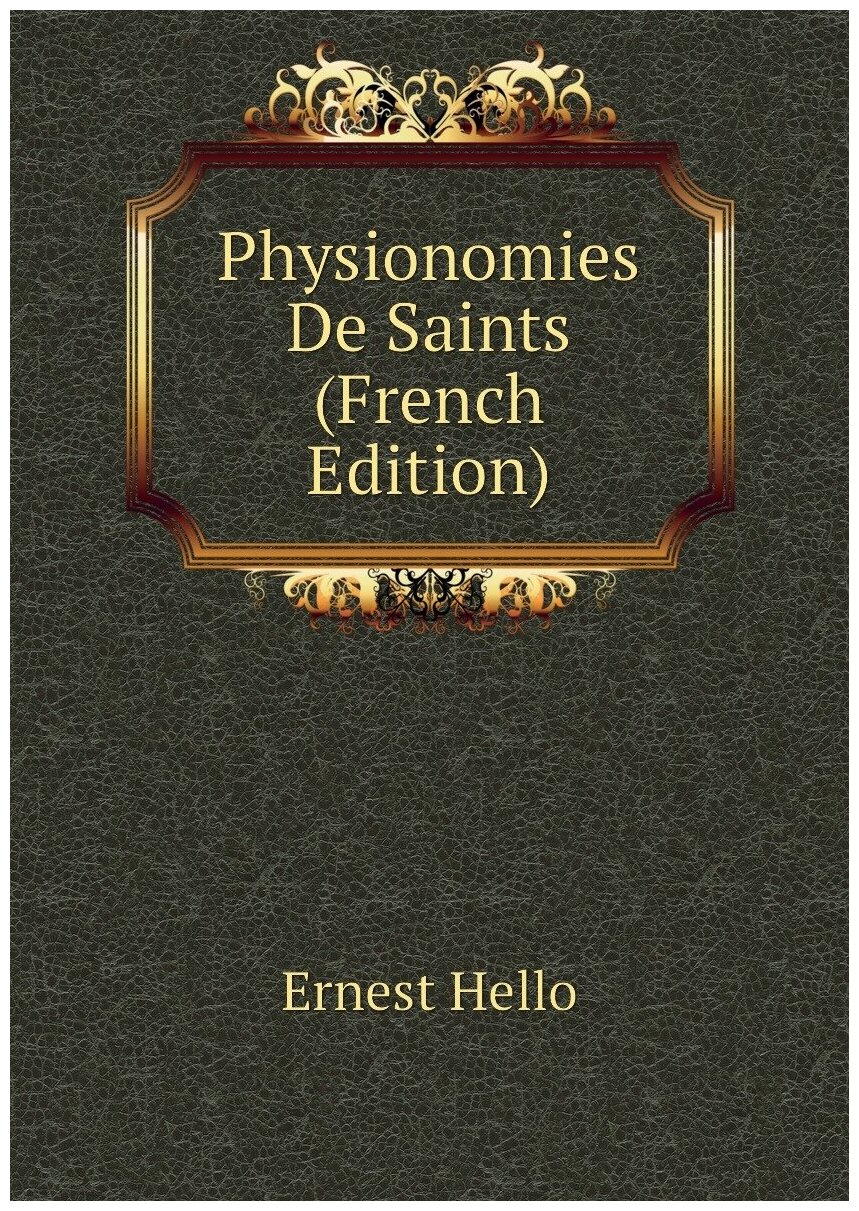 Physionomies De Saints (French Edition)