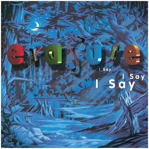 Виниловая пластинка Erasure. I Say I Say I Say (LP) 5016025201525 виниловая пластинка erasure i say i say i say