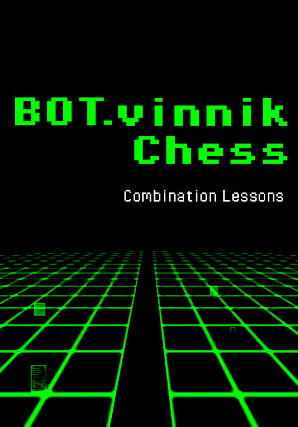 Игра BOT.vinnik Chess: Combination Lessons (Steam; PC; Регион активации Весь Мир)